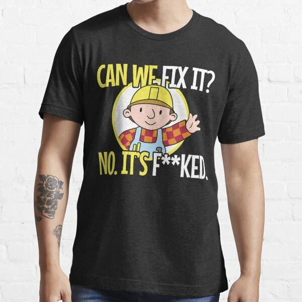bob can we fix it T Shirt Joke Birthday Funny meme viral novelty gift mens