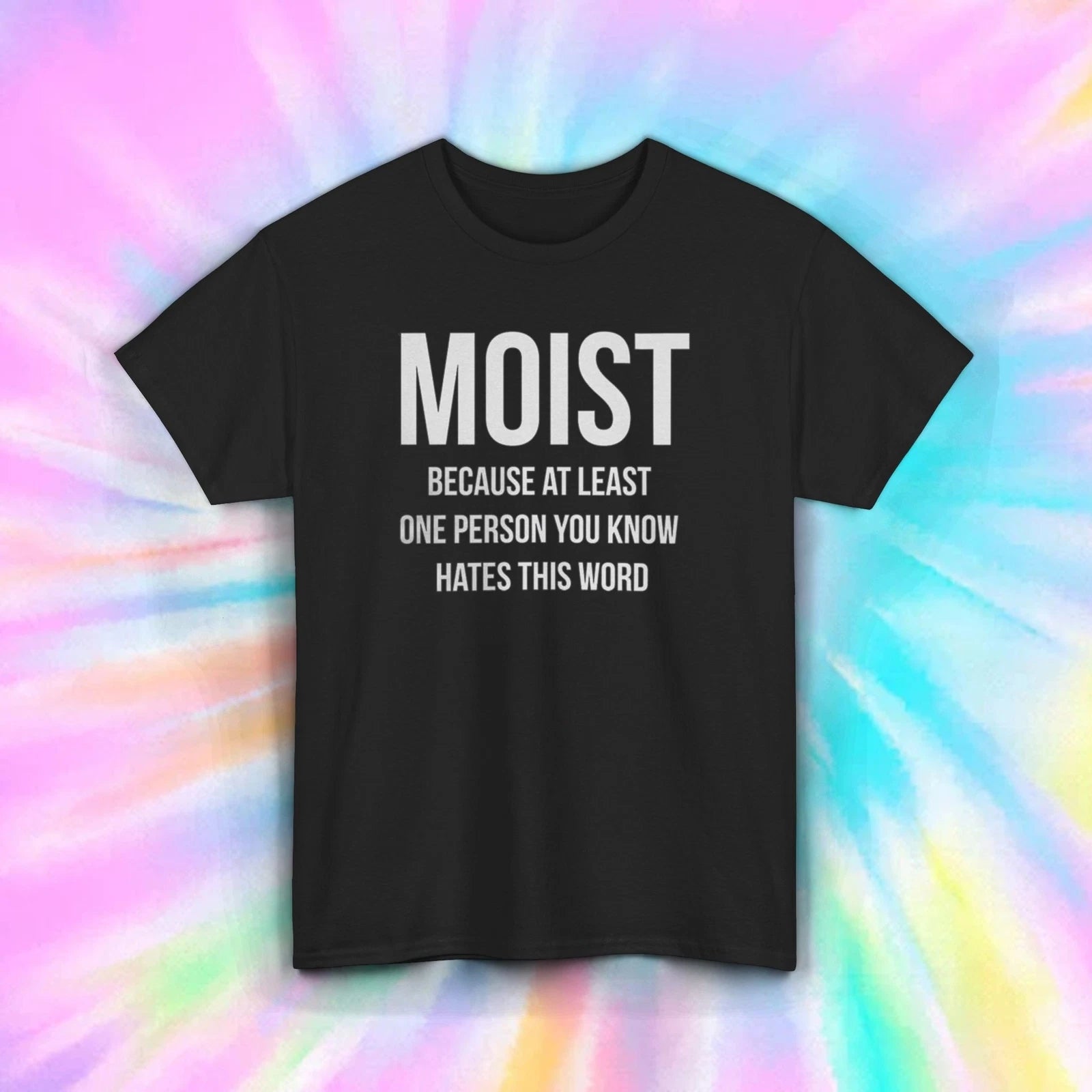 Moist T-Shirt | Funny Quote Graphic | Humor Tee S-5XL