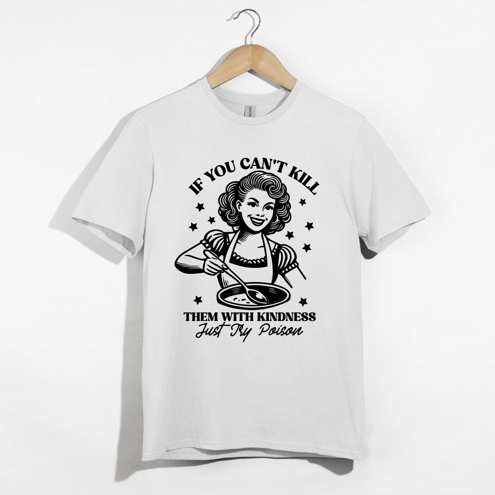 Funny Retro Housewife Shirt, Kill Them With Kindness Try Poison Sarcastic Tee