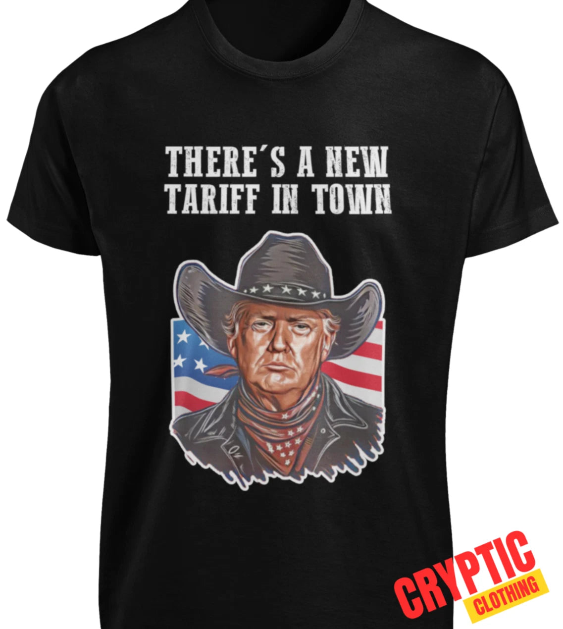 There's a New Tariff in Town T SHIRT S-3XL Funny President Donald Trump MAGA TEE