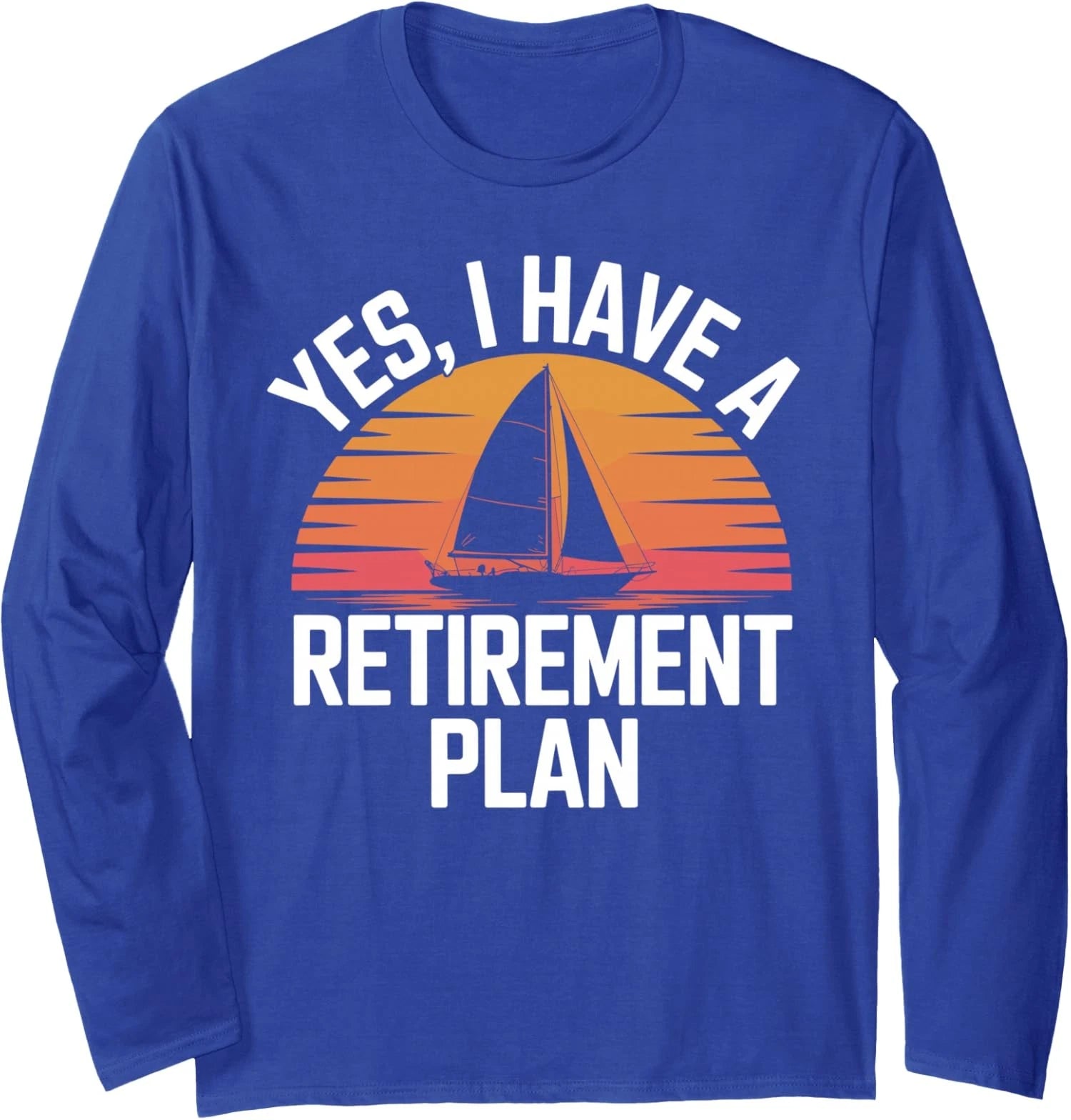 Cool Sailing Art F Sail Boat Sailor Sailing Cool Long Sleeve T-Shirt