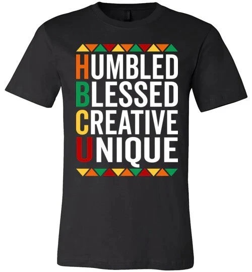 HBCU Pride Shirt Humble, Blessed, Creative, Unique - HBCU Experence