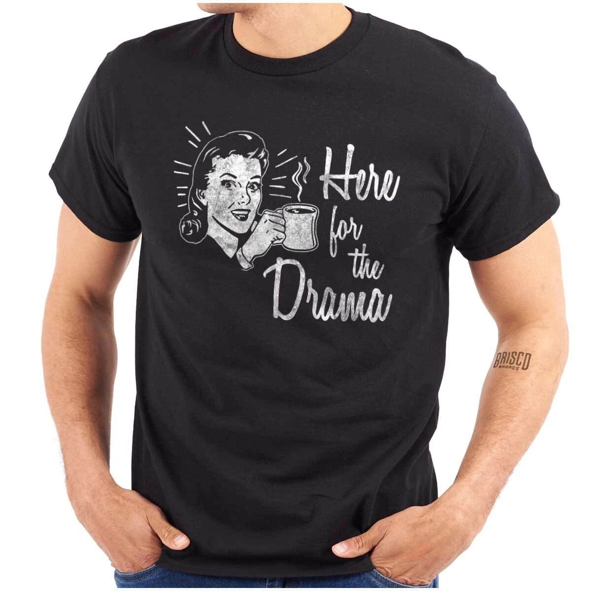Funny Sips Tea Joke Here For The Drama Humor Womens or Mens Crewneck T Shirt Tee