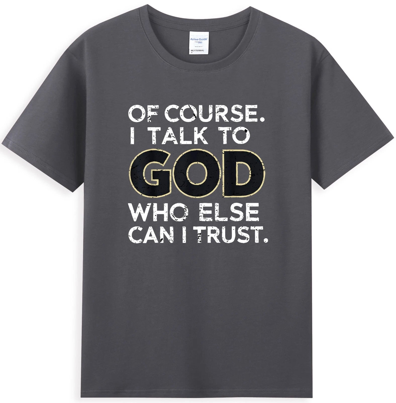 Of Course I Talk to God Who Else Can I Trust Vintage Men's T-Shirt