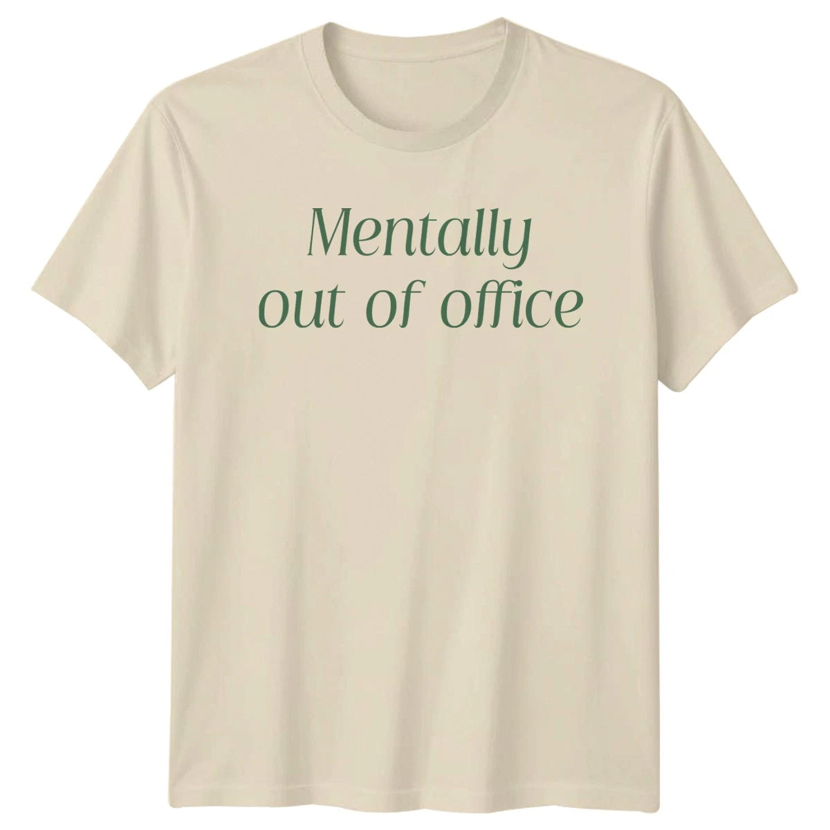 Mentally Out Of Office T-Shirt Remote Work Humor Birthday Gift For Him And Her
