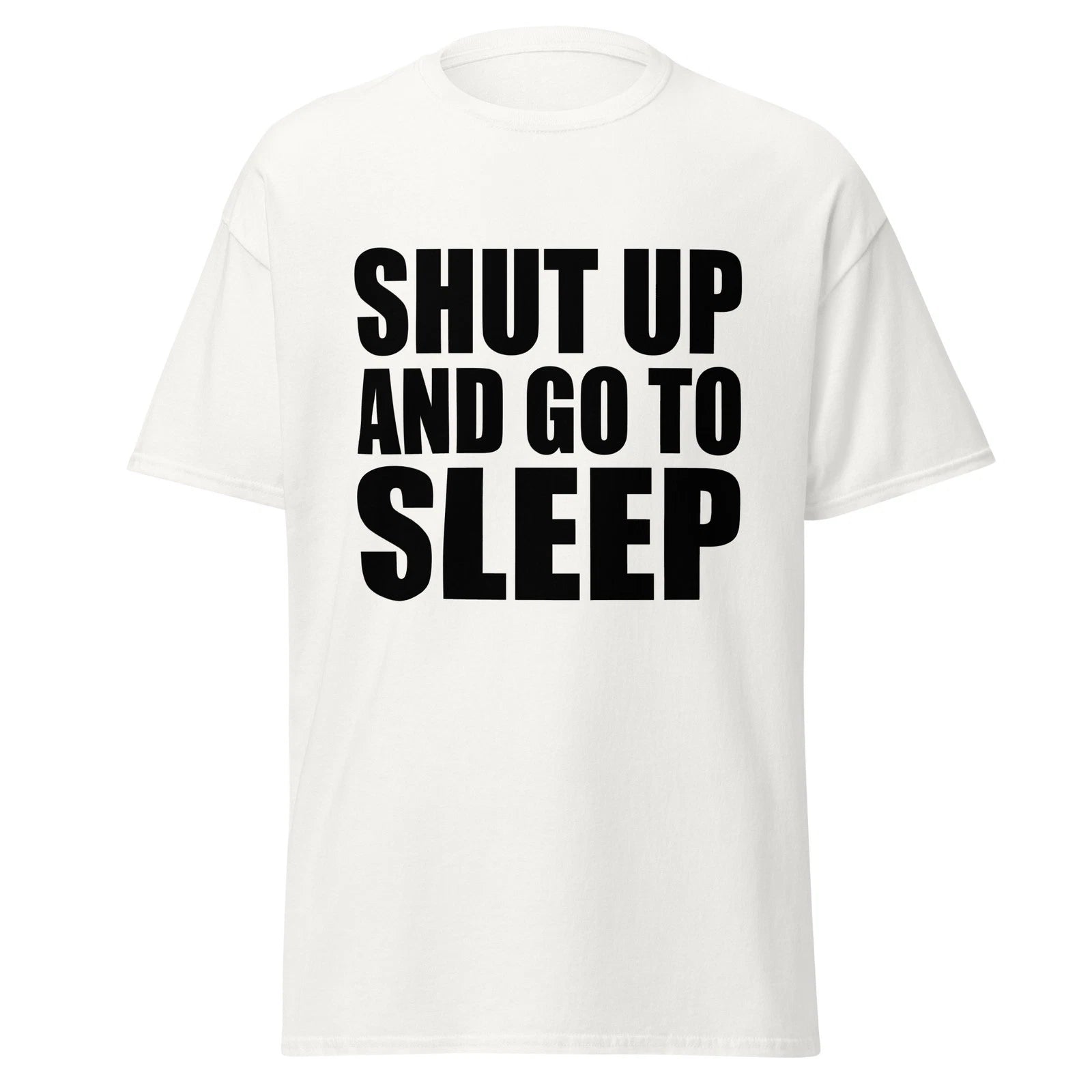 Shut Up And Go To Sleep - Funny 90's Roseanne TV Show Quote Shirt, Unisex