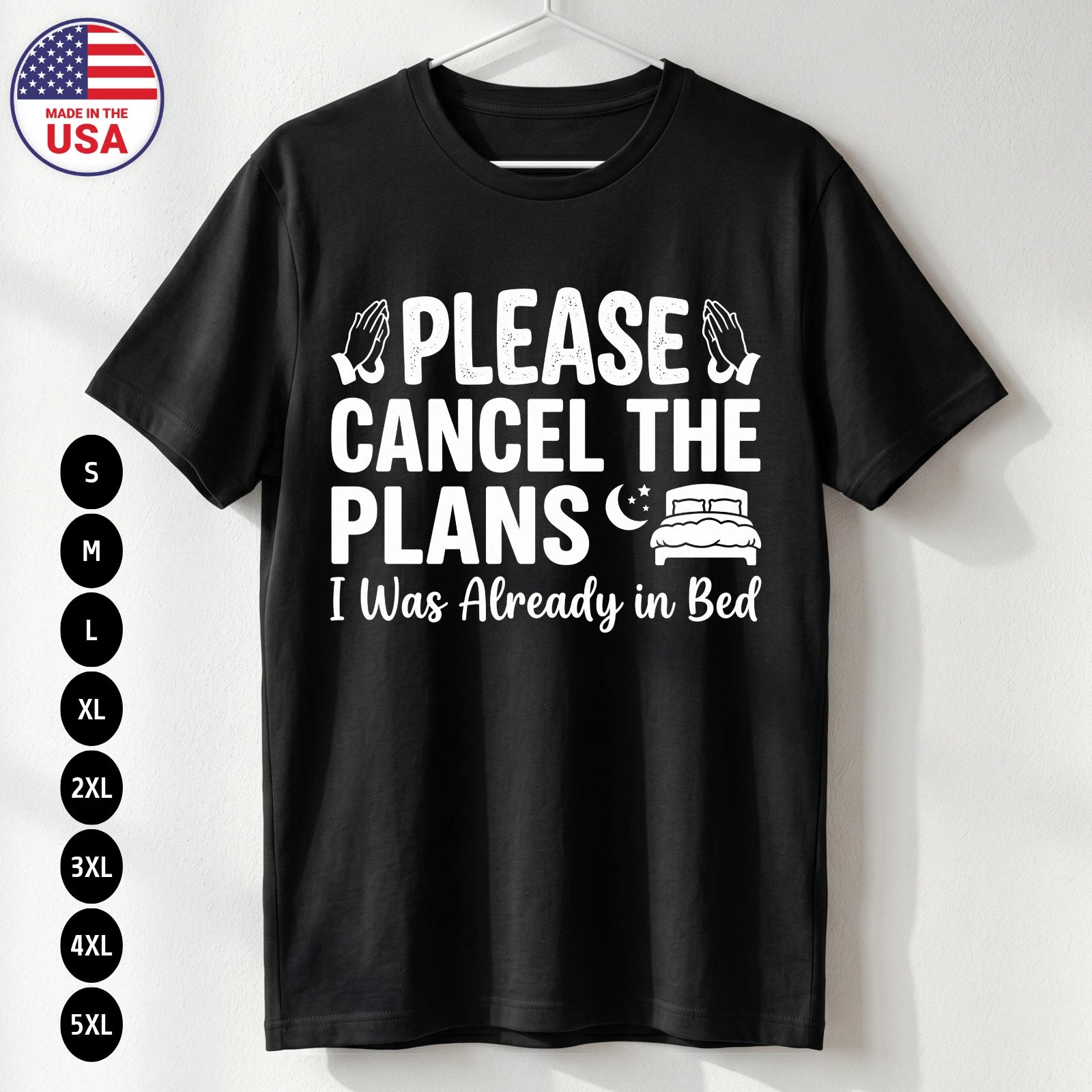 Funny Please Cancel Plans T-Shirt Introvert USA Gift Stay Home Tee S-5XL