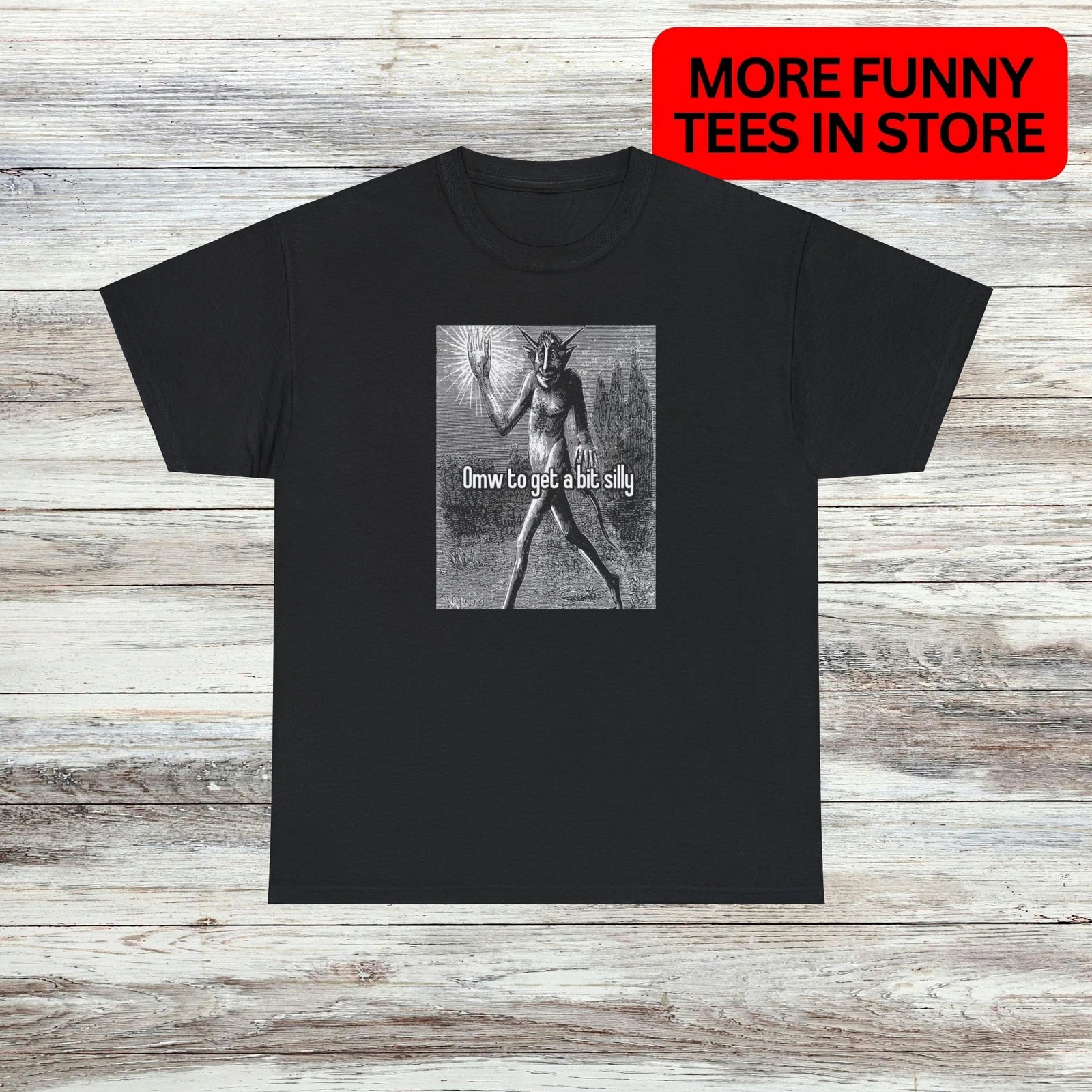 omw to be silly T-Shirt Unisex Male or Female Funny Shirt Meme