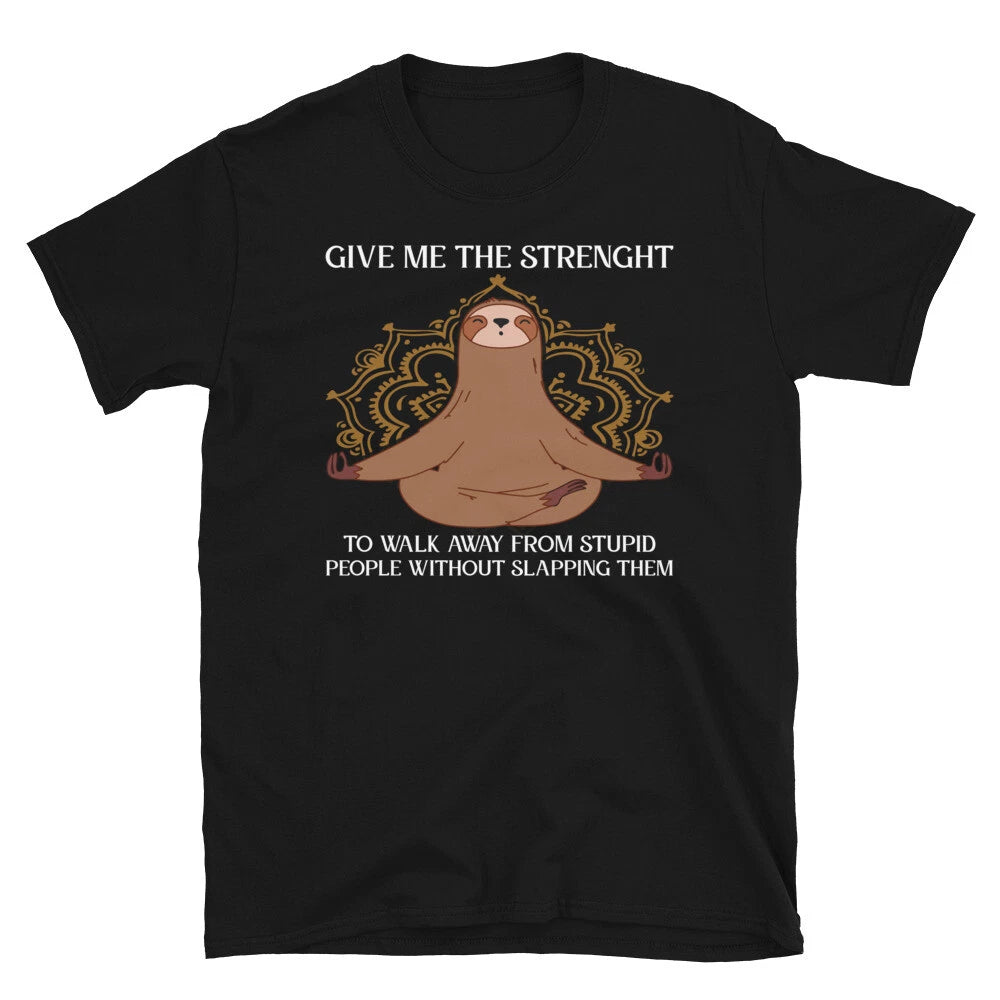 Stupid People YOGA Funny Novelty Sloth Classic Everyday Sarcastic Gift T-Shirt