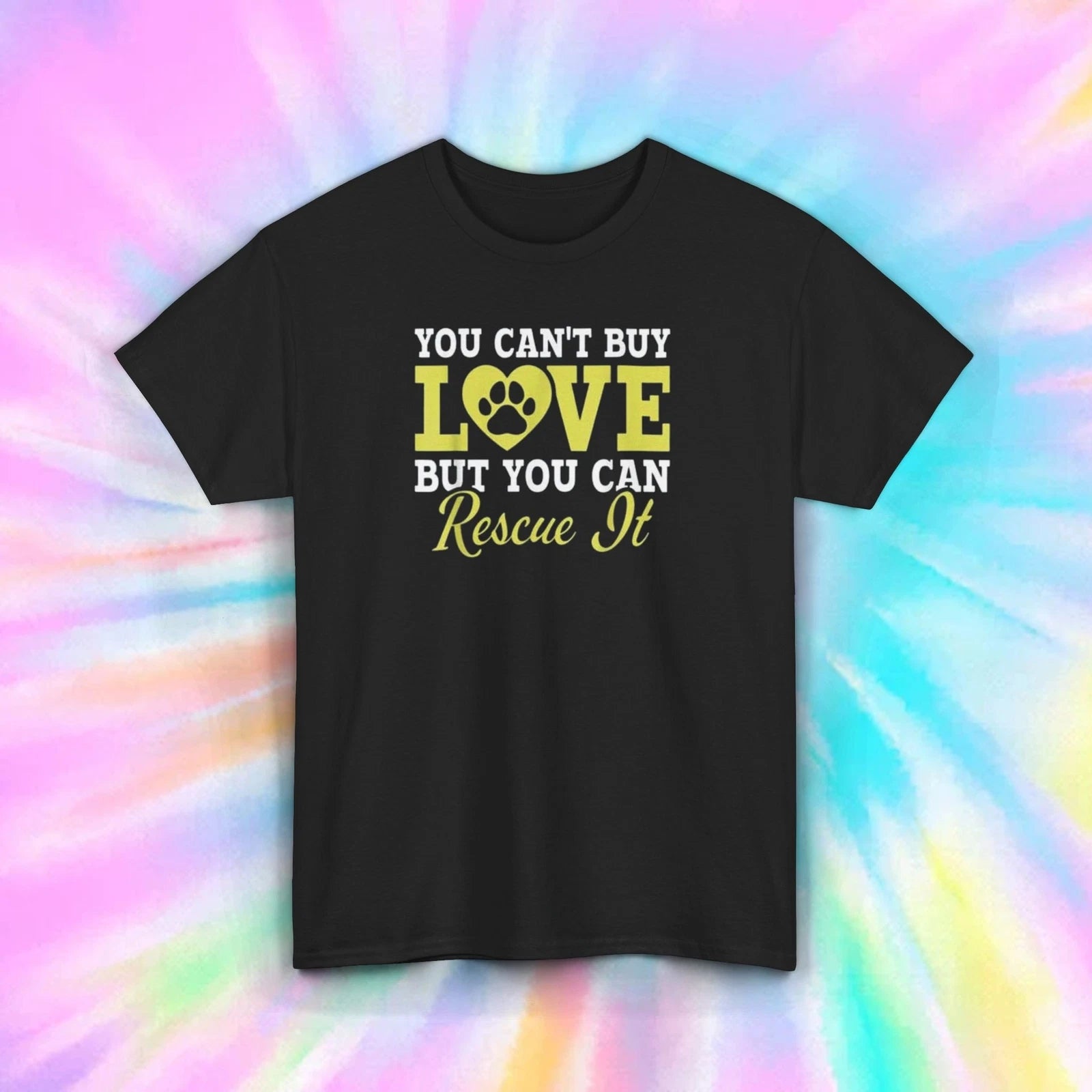 You Can't Buy Love But You Can Rescue It Pet Rescue T-Shirt Animal Lover S-5XL