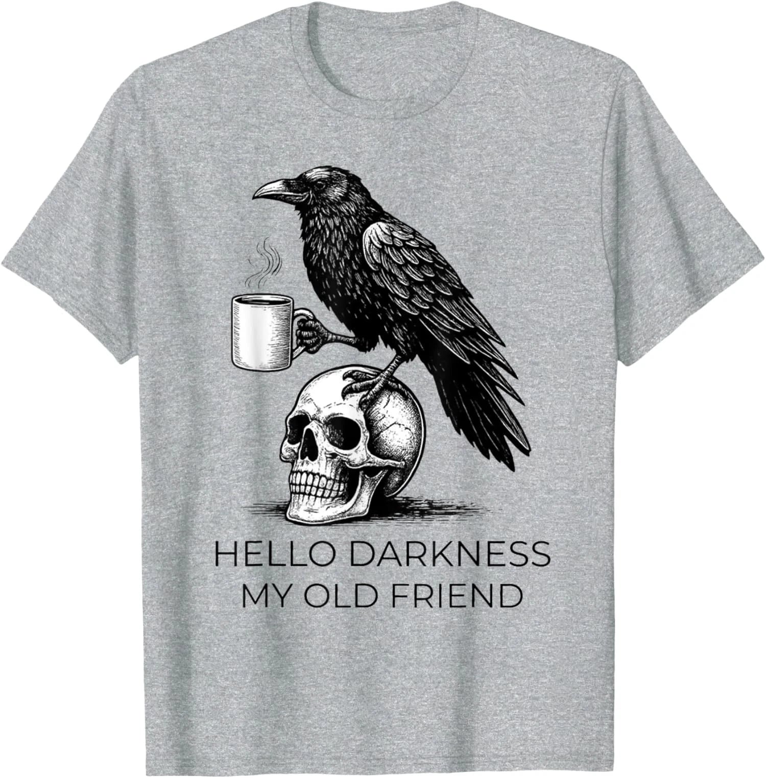 Hello Darkness My Old Friend Crow Coffee Spooky Unisex T-Shirt