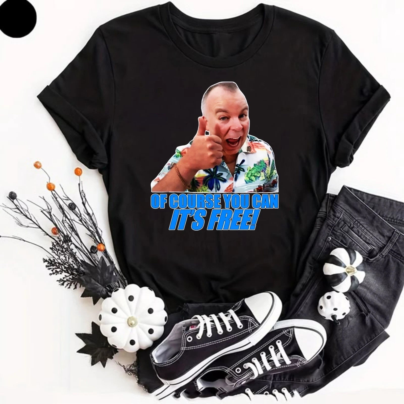 Mick Garvey Of Course You Can It's Free Adults T-Shirt Funny Benidorm Meme Tee