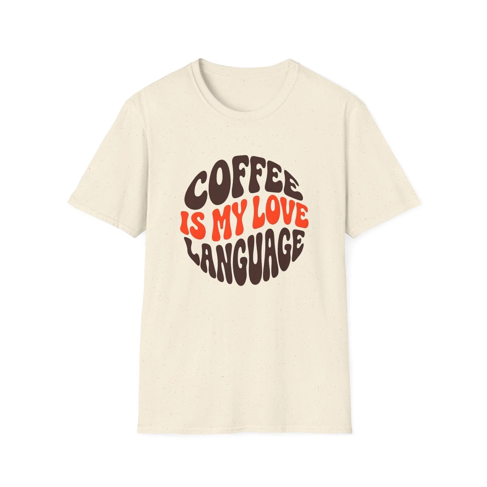 Coffee Is My Love Language T-Shirt
