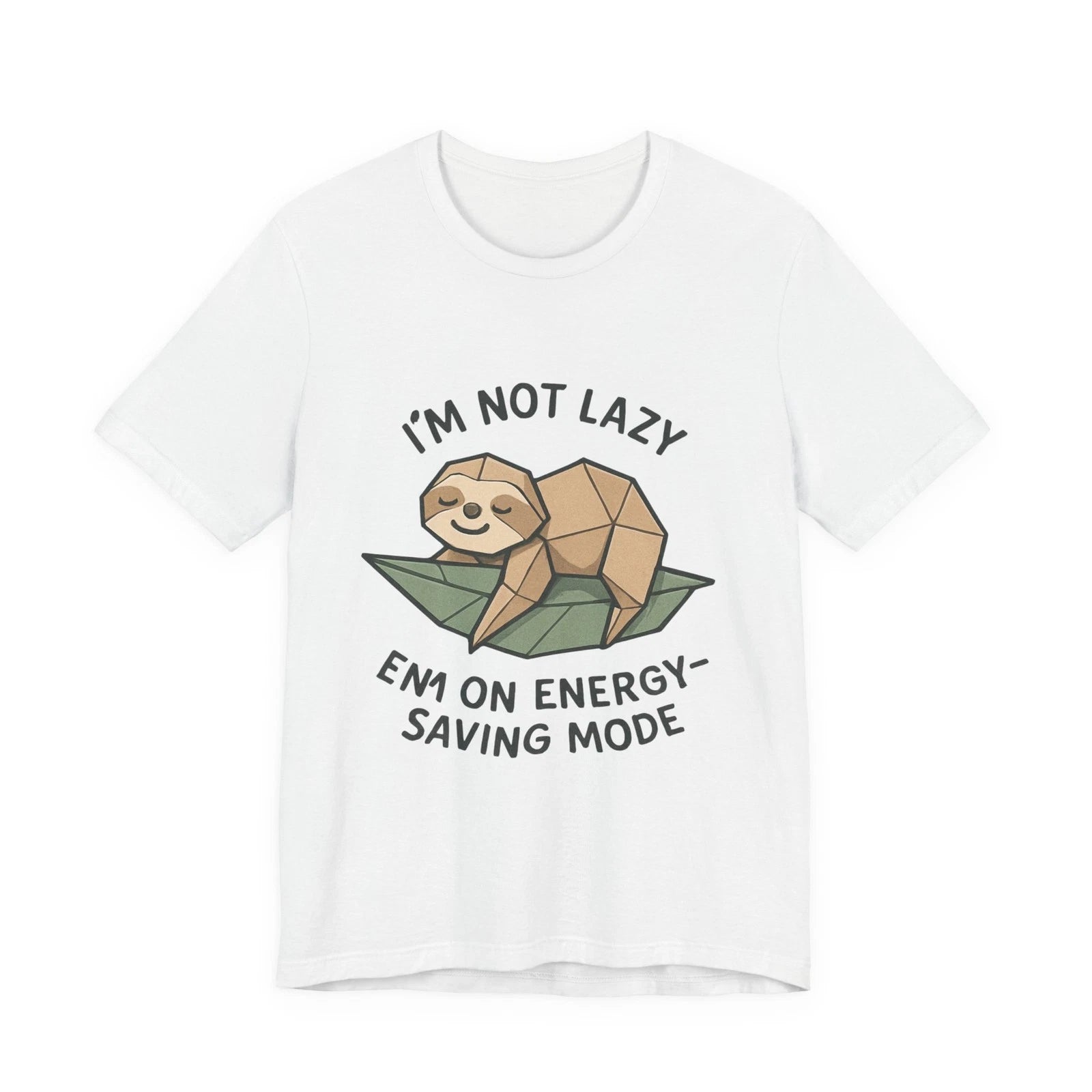 I'm Not Lazy Sloth on Energy-Saving Mode T-Shirt | Cute Sloth Tee