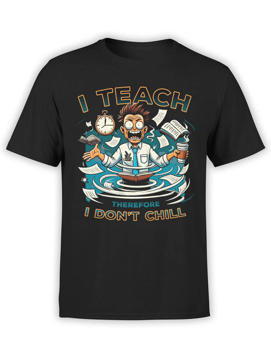 FANTUCCI Teacher T-Shirt Collection | Don't Chill Teacher T-Shirt | Unisex