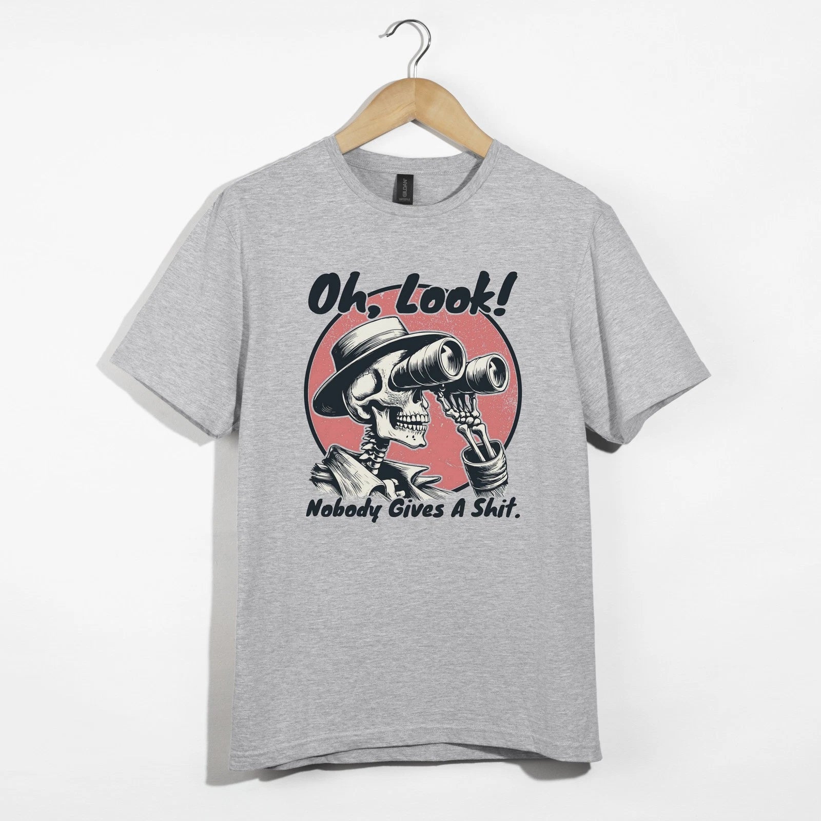 Oh Look Nobody Cares Shirt, Funny Sarcastic Skeleton Tee, Snarky T-Shirt Gift