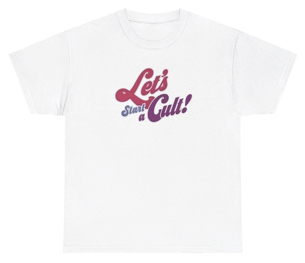 Let's Start A Cult Y2K T Shirt Funny Sarcastic Silly Cute Gen Z Meme Humor Tee