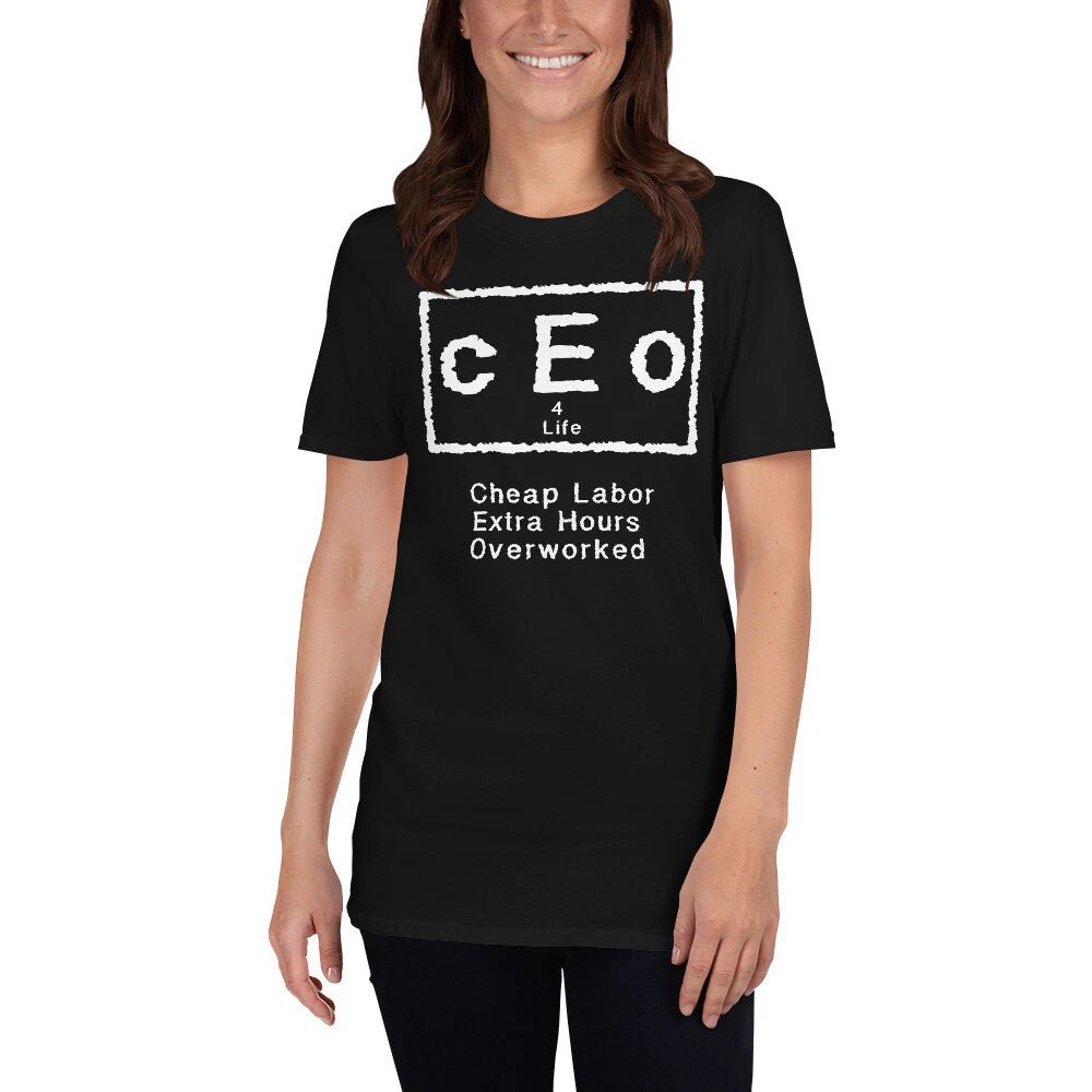 CEO 4 Life: Funny CEO, C.E.O. For Life, Boss, Gift Unisex T-Shirt, T Shirt, Tee
