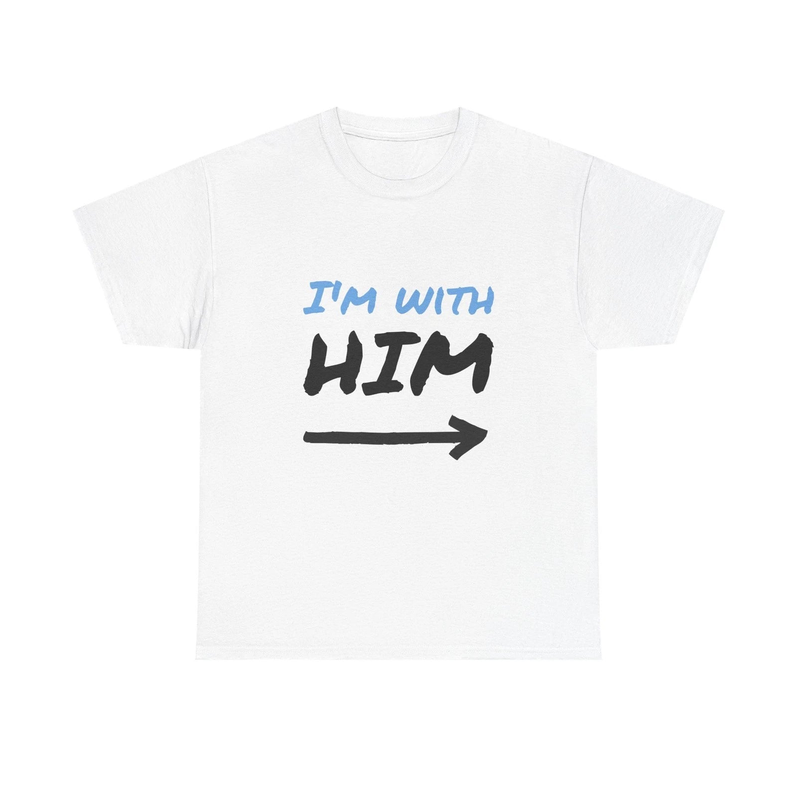 I'm With Him Unisex Heavy Cotton Tee, Casual Wear, Gift for Him, Trendy [...]
