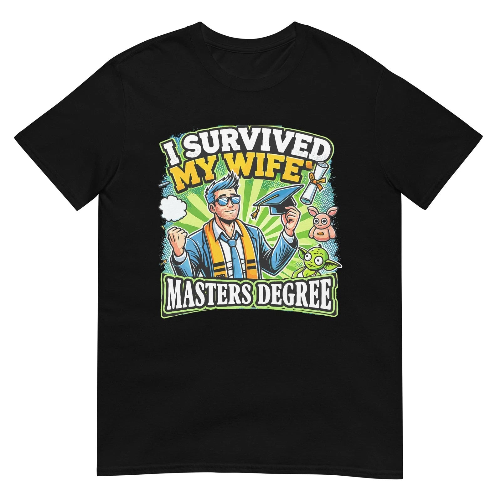 I Survived My Wife's Masters Degree Dad Jokes Sarcastic Dad T-Shirt
