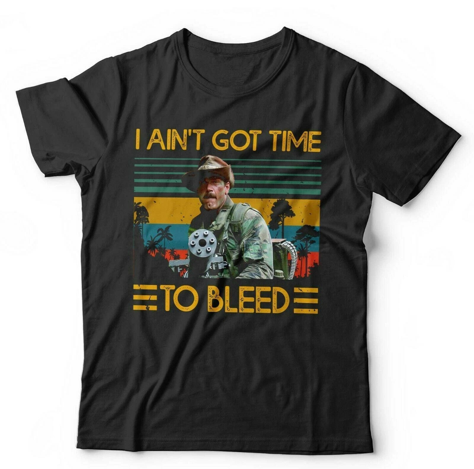Predator Tshirt I Ain't Got Time To Bleed Unisex & Kids Blain Jesse Ventura