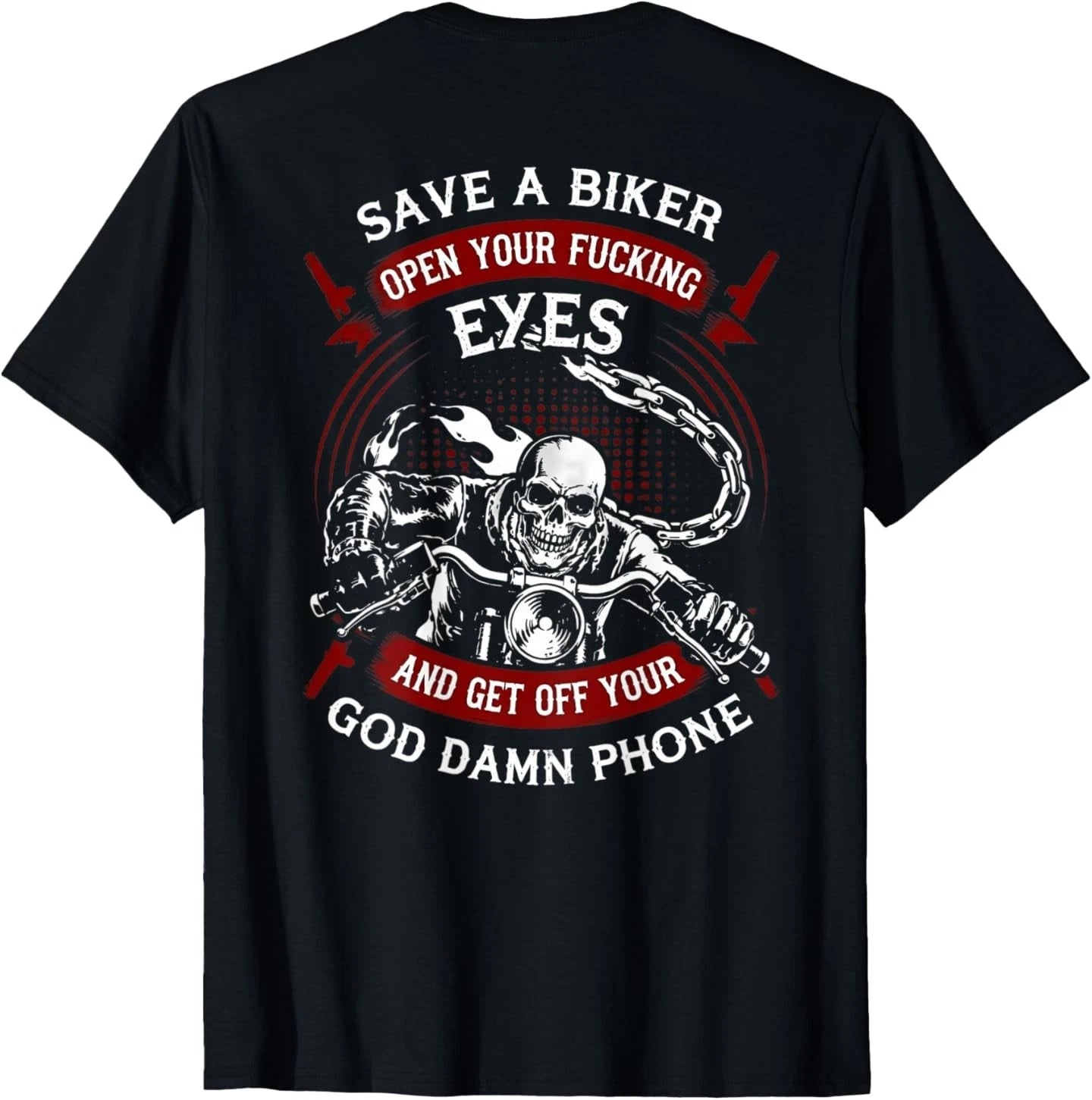 Save A Biker Open Your Eyes Get Off Your Phone Skull (Back) T-Shirt