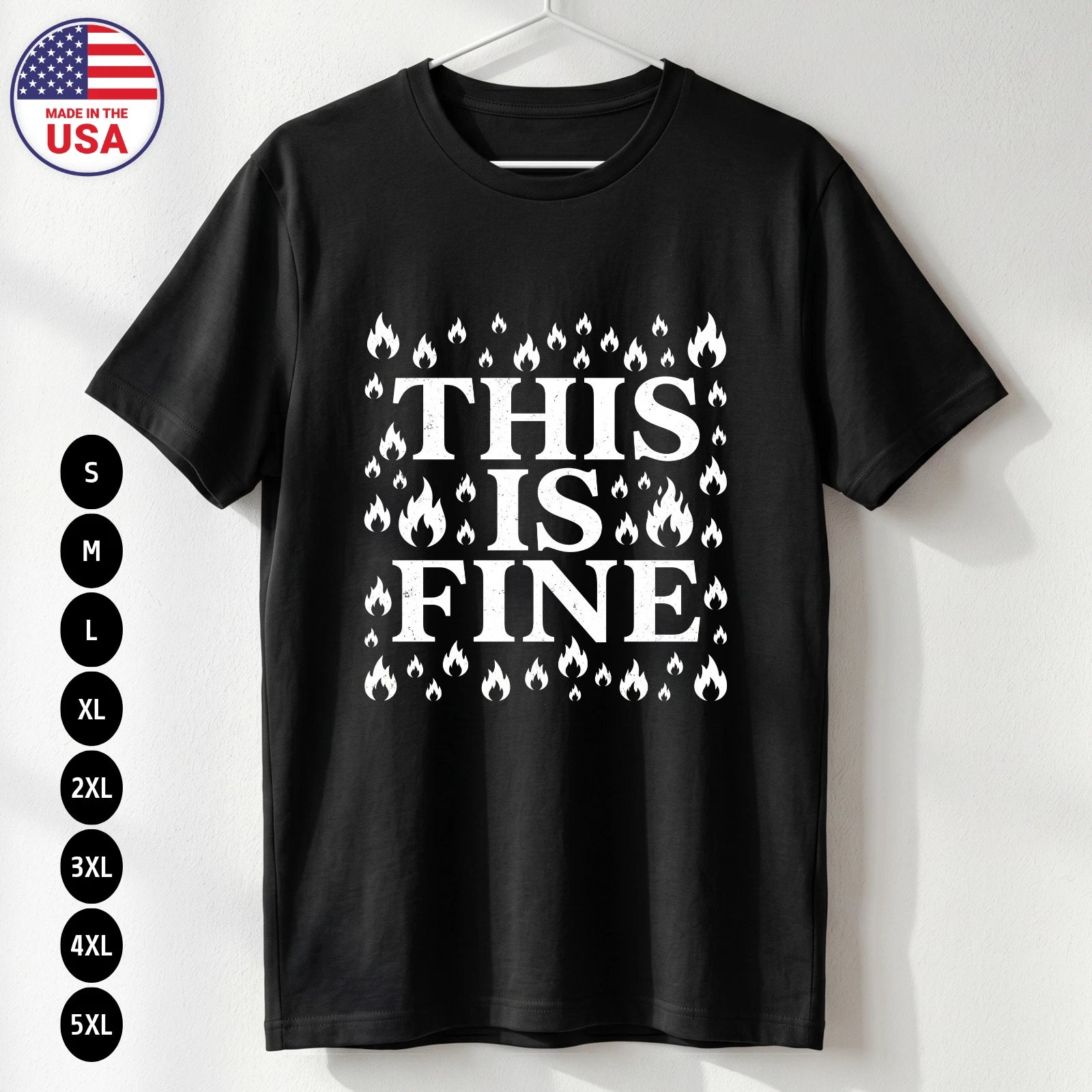 This Is Fine T Shirt Funny Sarcastic Humor Gift USA S-5XL