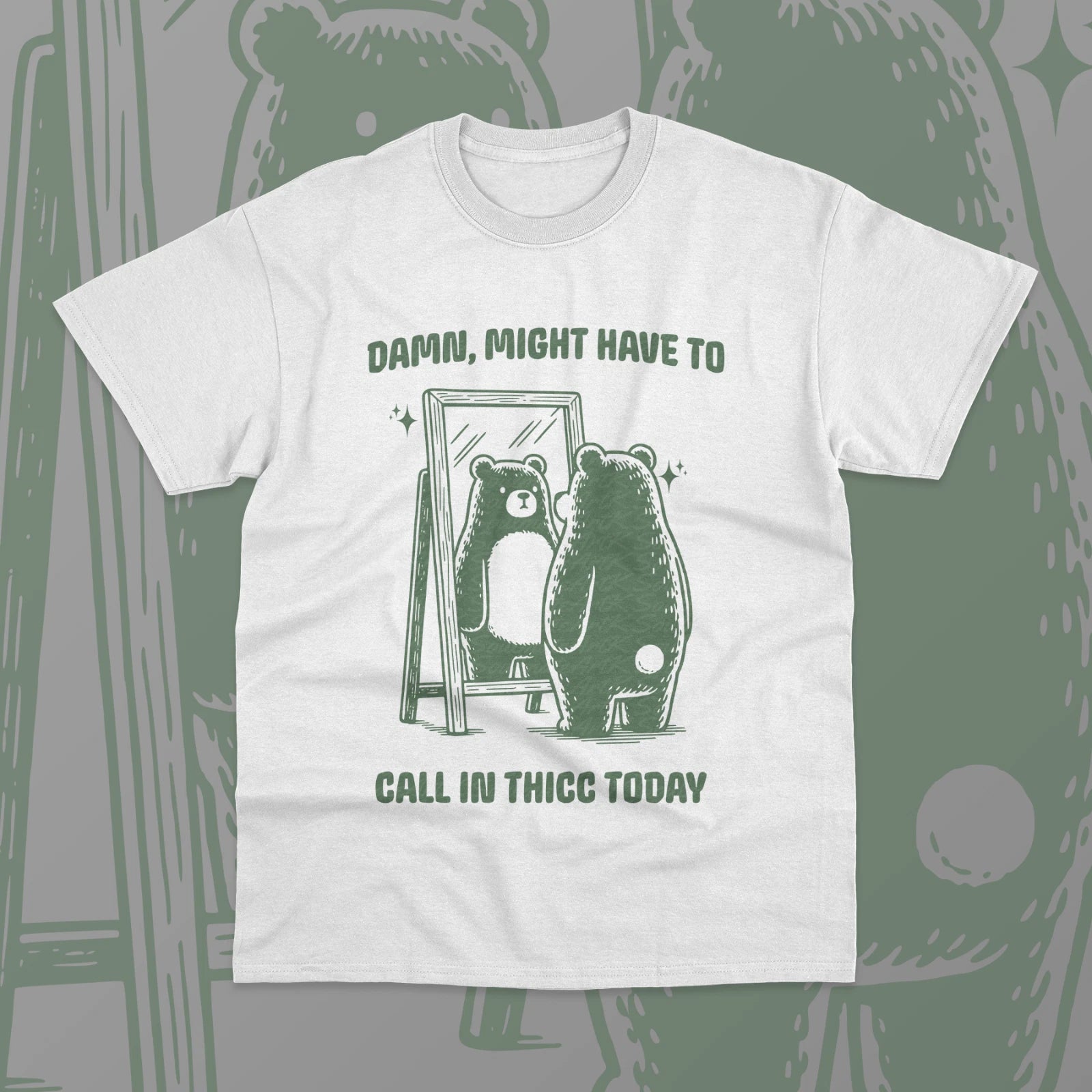 Damn Might Have to Call in Thicc Today T-Shirt Funny Meme Graphic Unisex Shirt