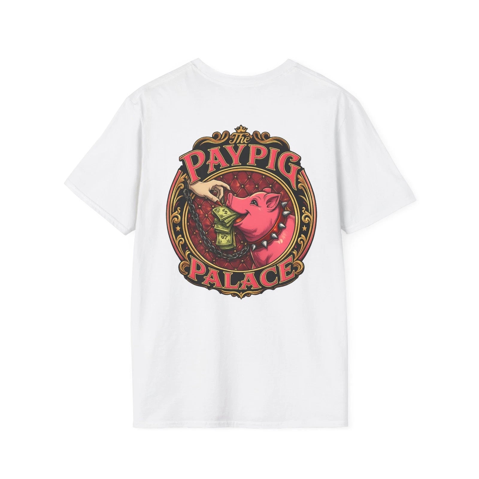 Paypig Palace Funny FinDom Humor T-Shirt | Cash Pig Back Side Graphic Tee