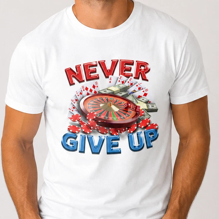 Never Give Up T-Shirt Funny Boyfriend Husband Graphic Roulette White T-Shirt Tee
