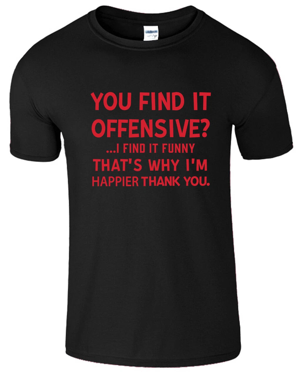 You Find It Offensive I Find It Funny Men T Shirt Sarcastic Mean Party Humor Tee