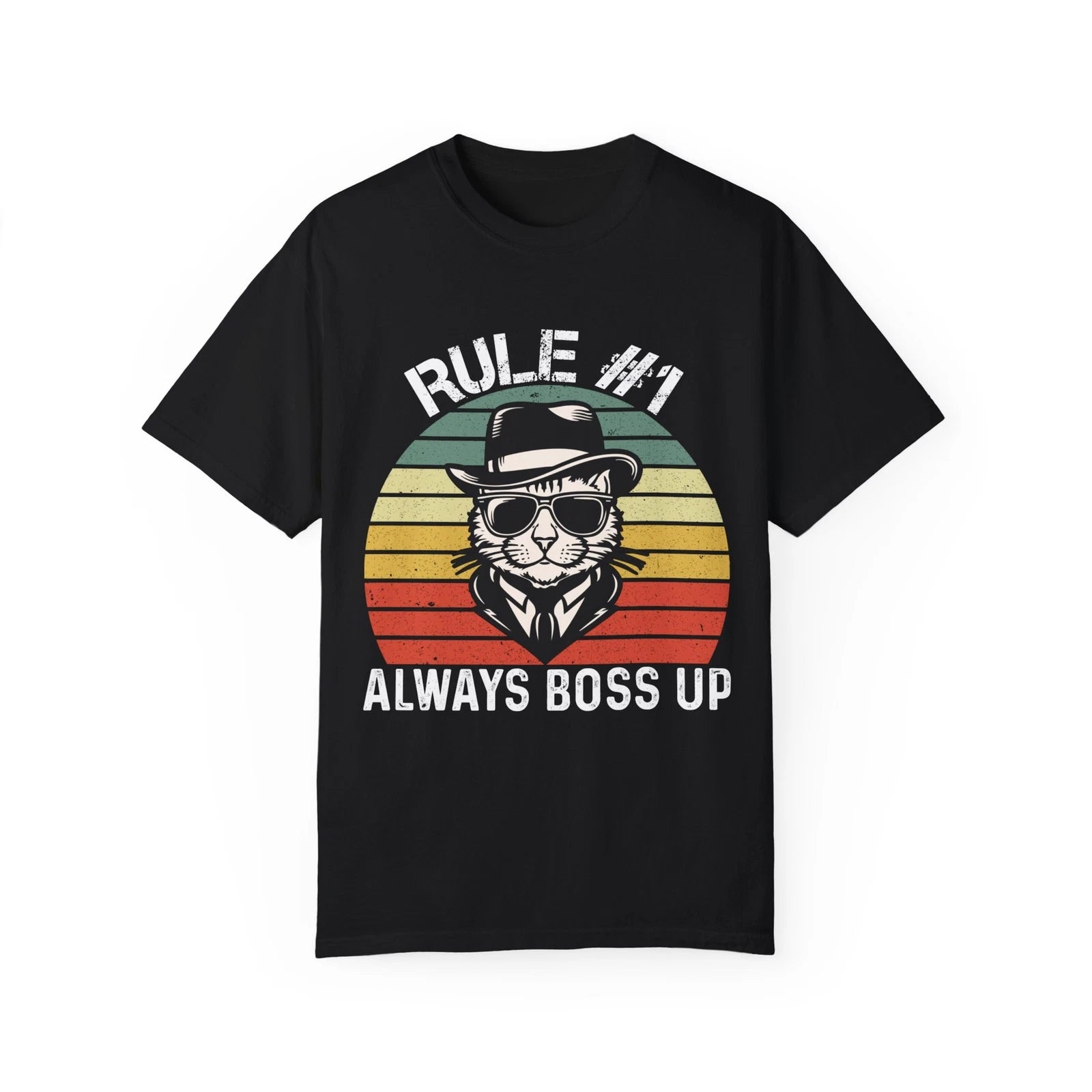 Rule # 1 Always Boss Up Funny Cat Meme Unisex Garment-Dyed T-shirt