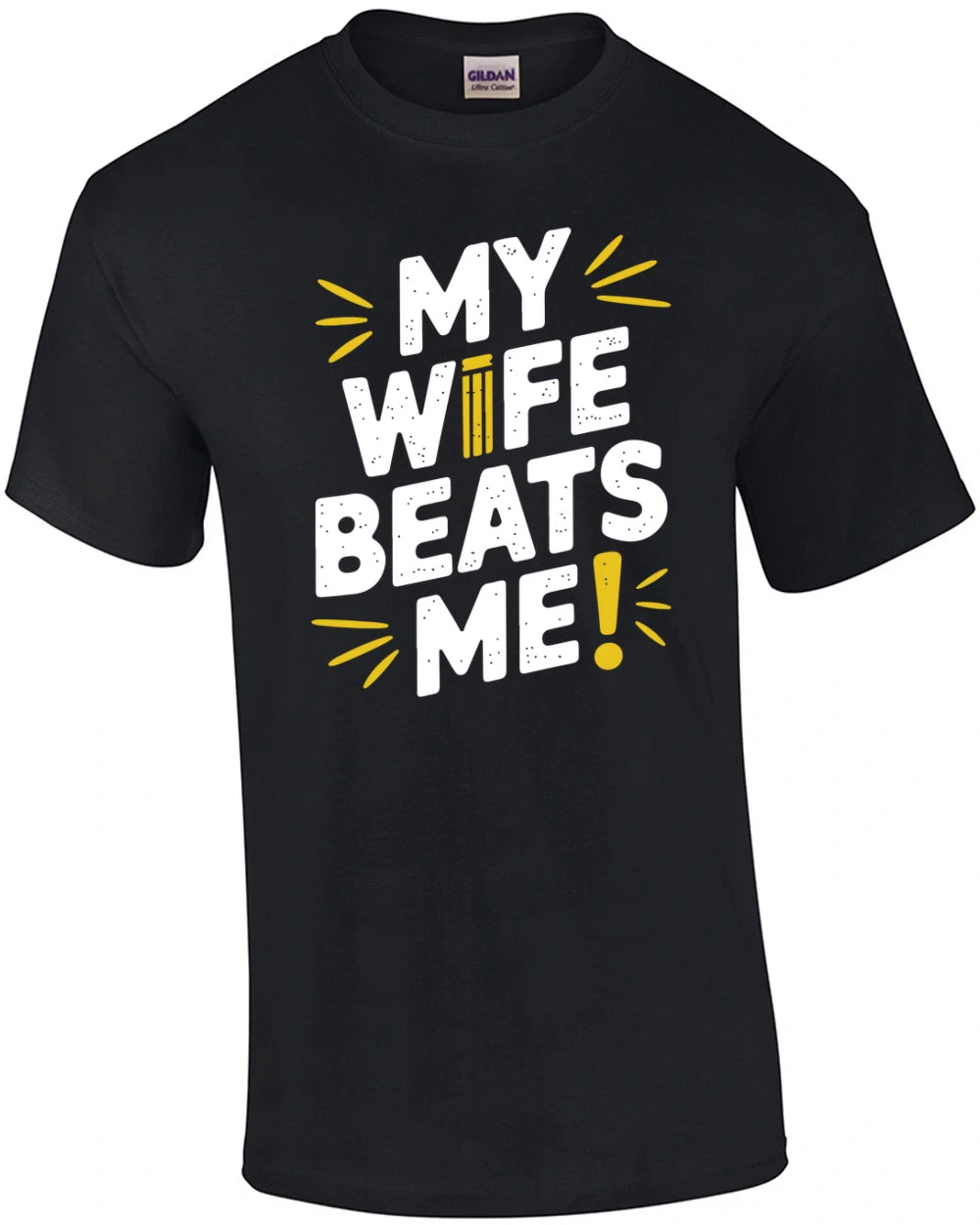 My Wife Beats Me T-Shirt