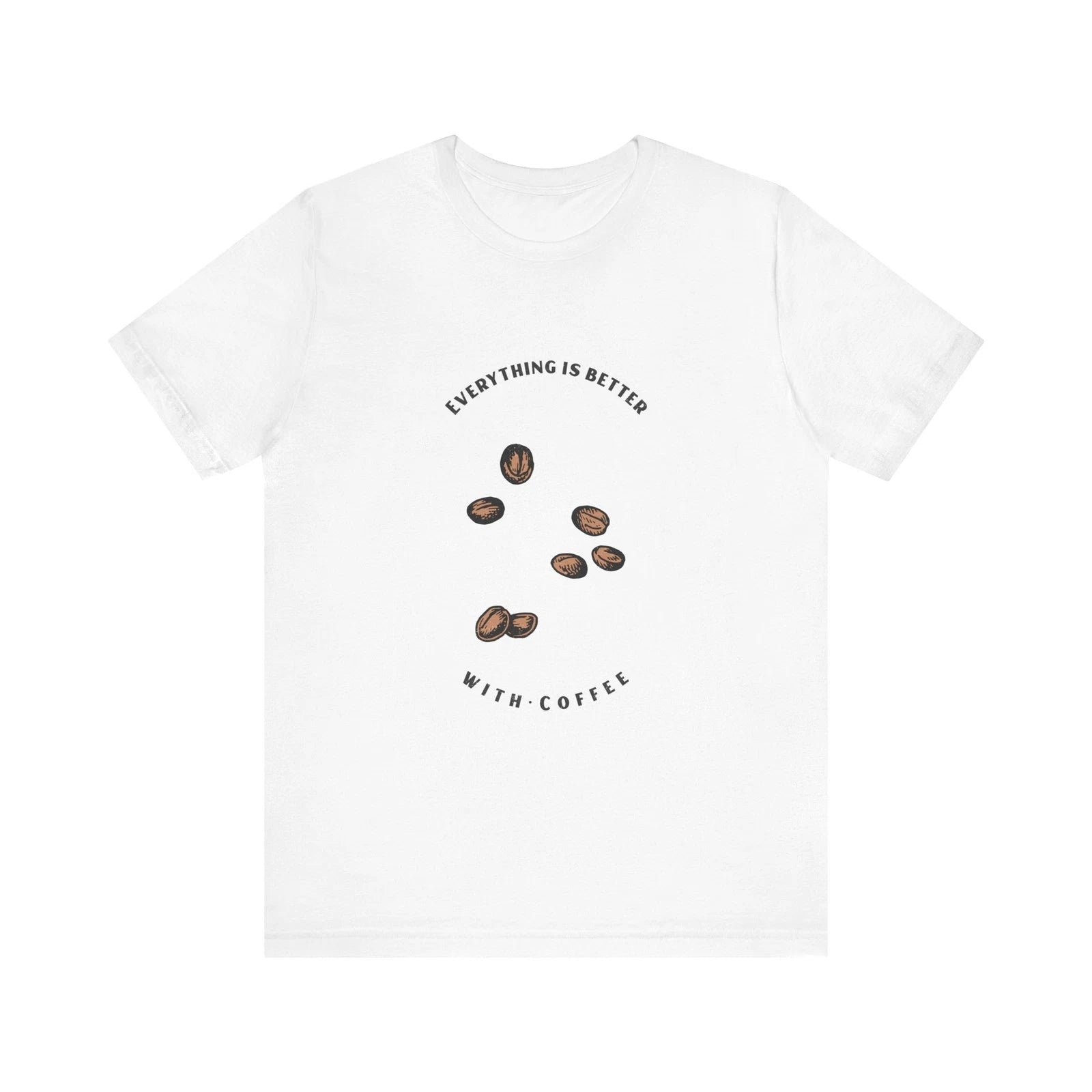 Coffee Lover's Unisex Tee - Everything is Better with Coffee, Gift for Coffee