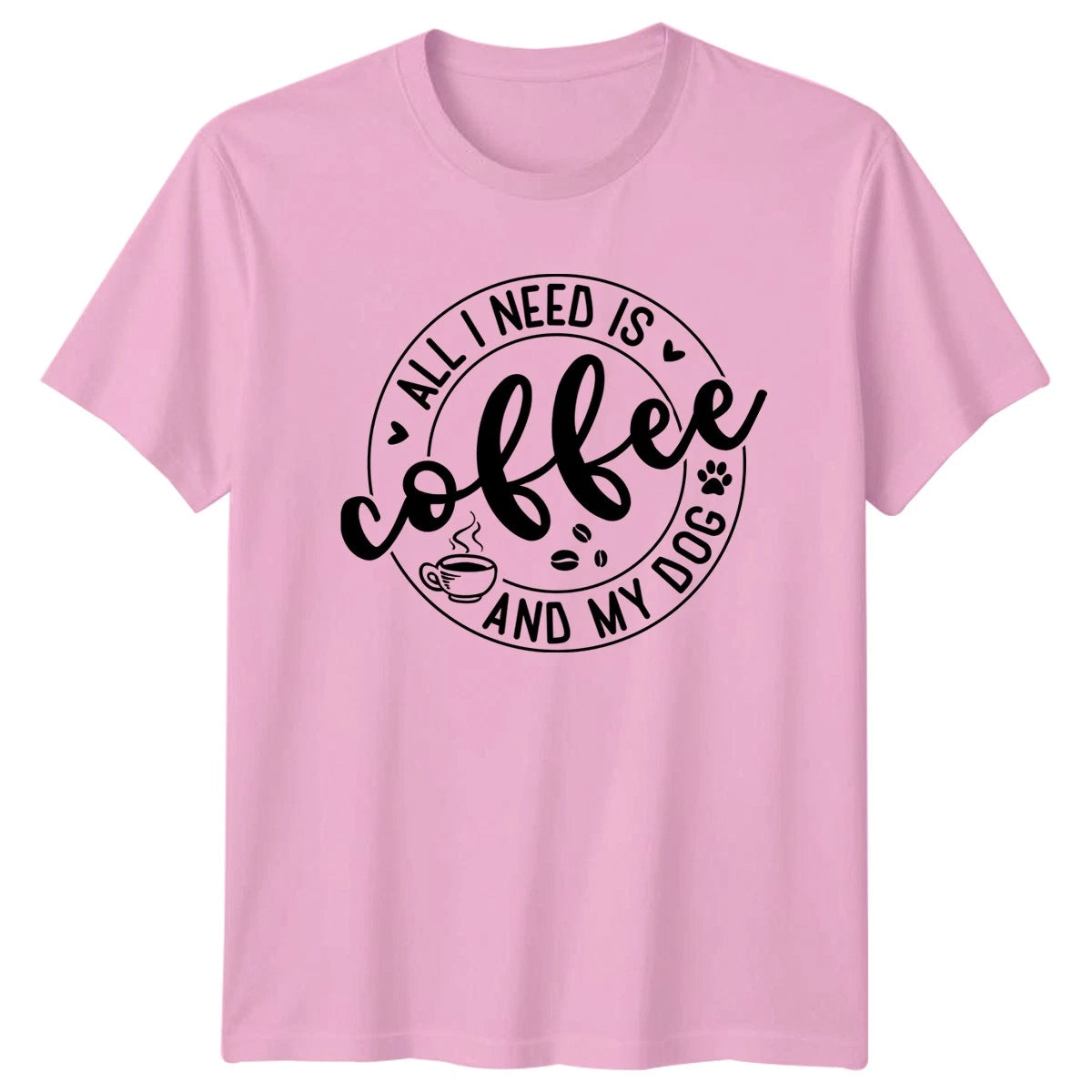 All I Need Is Coffee T-Shirt Dog Lover Pet Owner