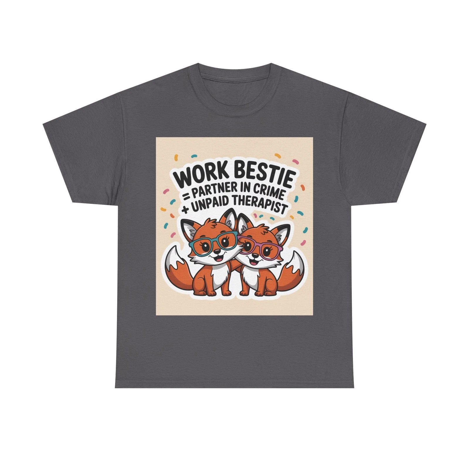 Office Humour Gift| Work Bestie Partner in Crime Unpaid Therapist T-Shirt | Fox