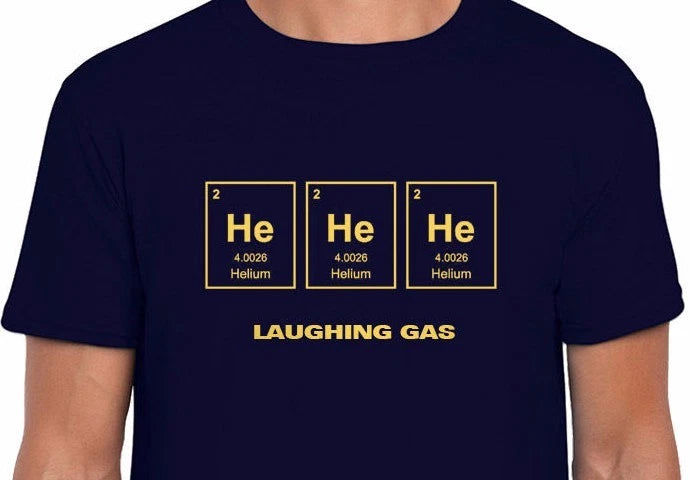 He He He Laughing Gas Novelty T-Shirt Science Funny Fathers Day Teacher Gift Tee