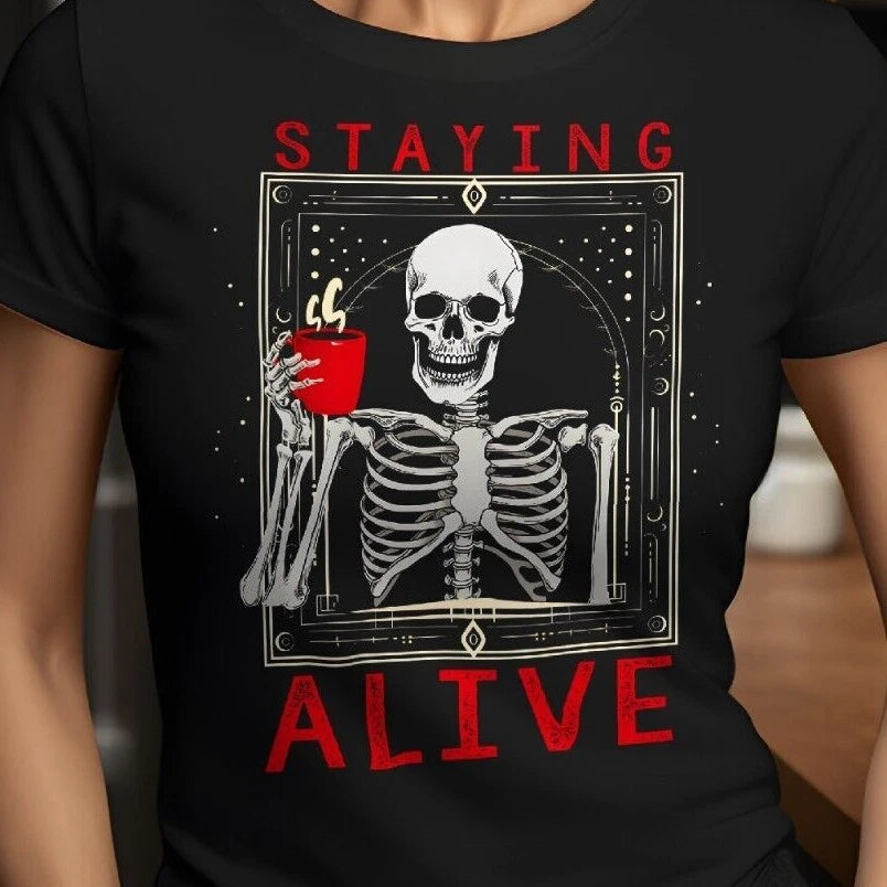 Staying Alive But Dead Inside Sarcastic Funny Skeleton Coffee Unisex T-Shirt