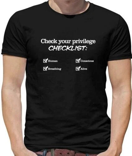 Check Privilege Checklist Human Mens T-Shirt - Meme - check Your privilege
