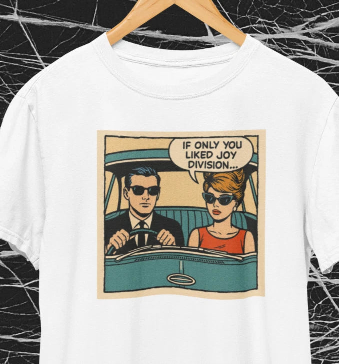 If Only You Liked Joy Division Pop Art 60s T-Shirt / Vintage Punk Rock Indie Tee