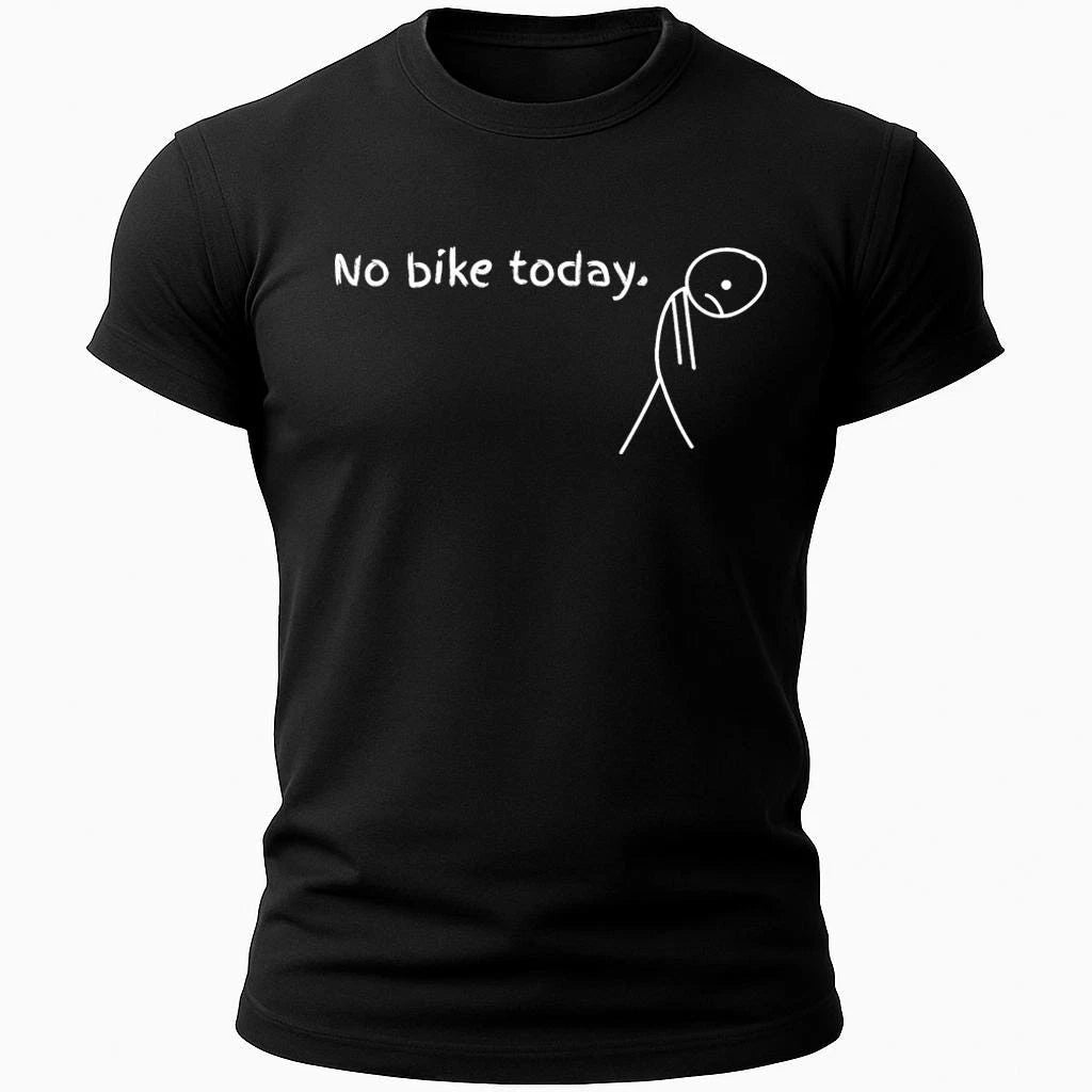 No Bike Today Shirt • Funny Biker Tee • Cycling Humor Gift for Men and Women