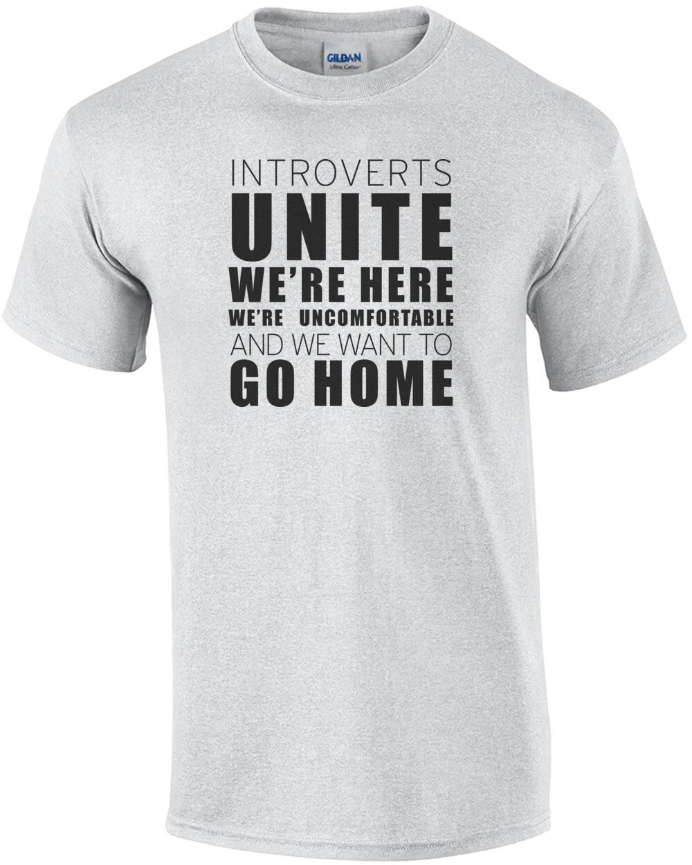 Introverts Unite We're Here We're Uncomfortable and we want to go home - funn...