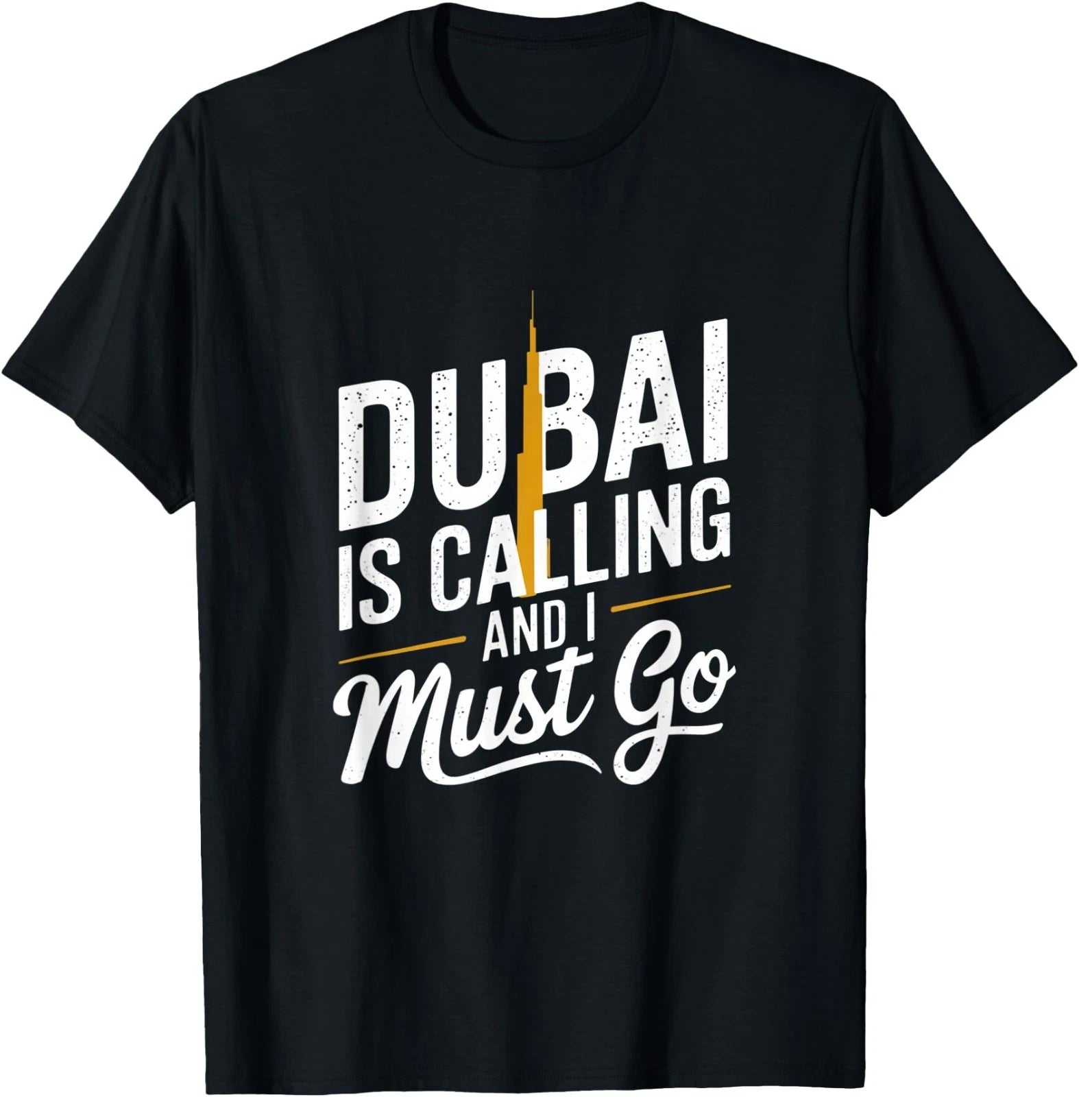 Funny Dubai Is Calling And I Must Go Vacation Travel Quotes T-Shirt