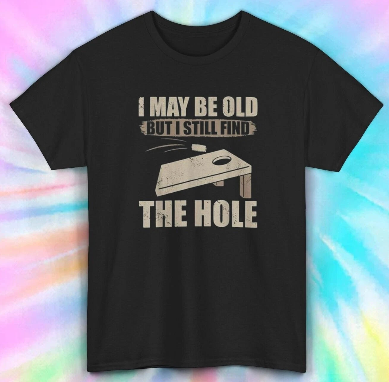 Old but Find the Hole T-Shirt | Cornhole Game Tee | Funny Quote S-5XL