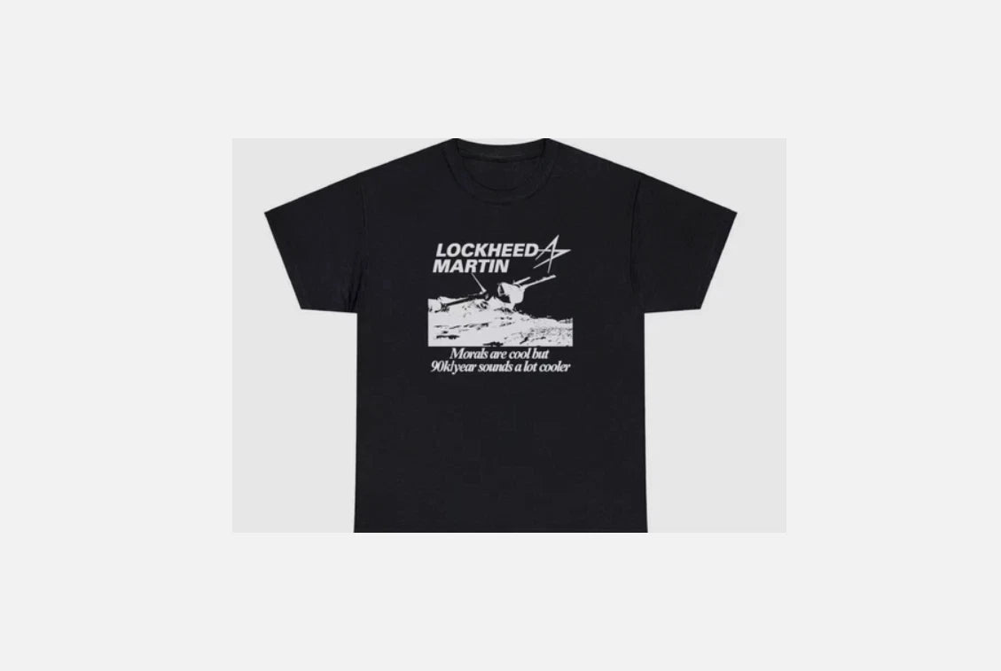 Lockheed Martin T Shirt Funny Engineer Moral Ethics War Money Meme Gift Tee