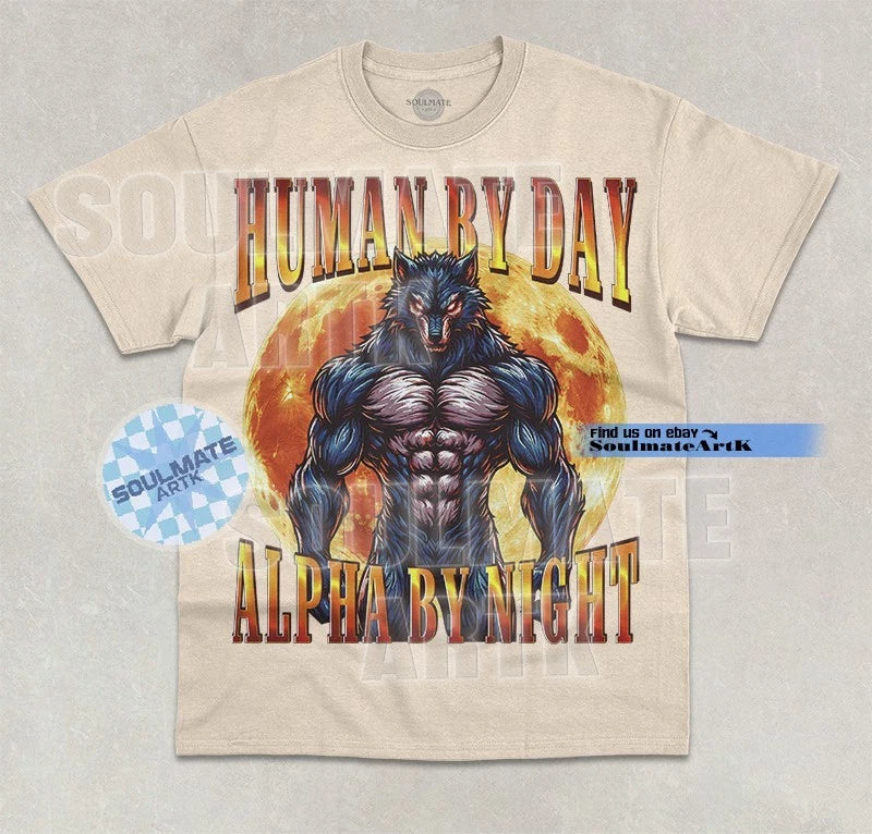 Human By Day Alpha By Night T-Shirt Funny Cringe Werewolf Joke Meme Graphic Tee