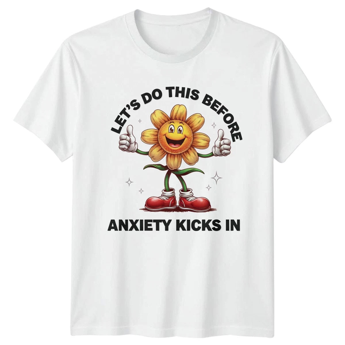 Lets Do This Before Anxiety Kicks T-Shirt Funny Quotes Mental Health Birthday