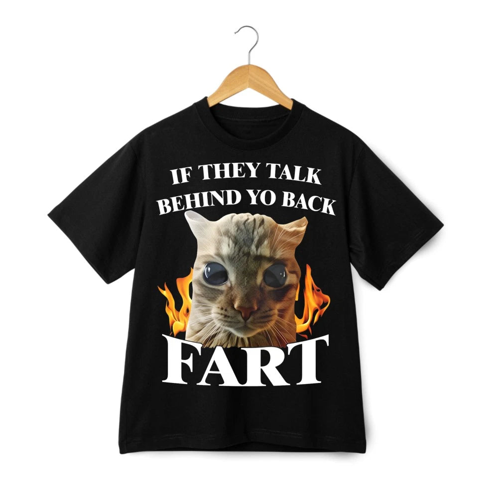 Unisex Tshirt If They Talk Behind Me Funny Cat Graphic Black White Casual Style