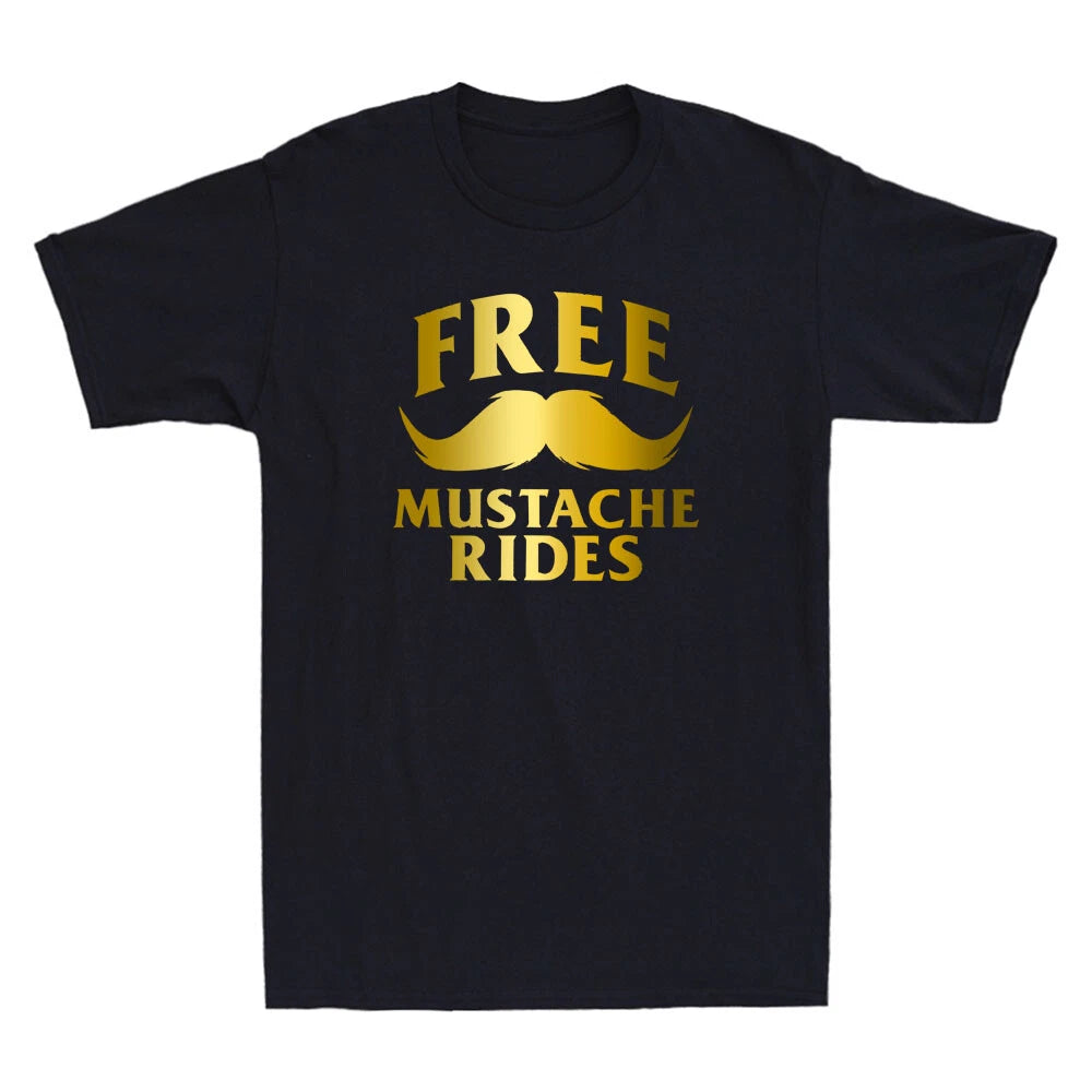 Free Mustache Rides Funny Beard Meme Quote Gift Cool Men's Short Sleeve T-Shirt