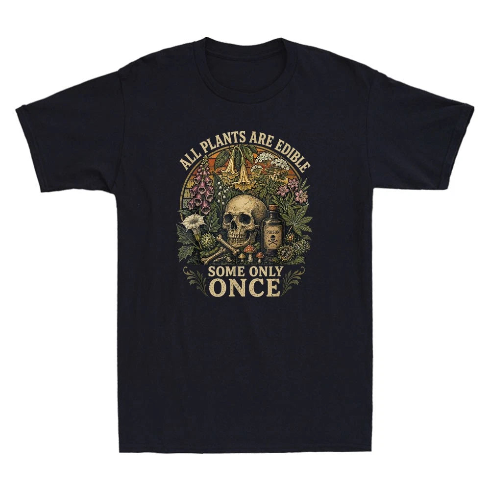 All Plants are Edible Some Only Once Funny Skull With Plants Meme Men's T-Shirt